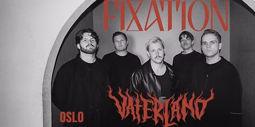 Fixation \/\/ Vaterland