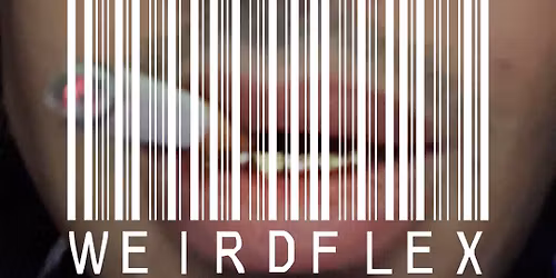 Weird Flex