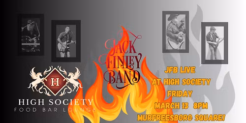 Jack Finley Band LIVE at High Society Food Bar & Lounge!
