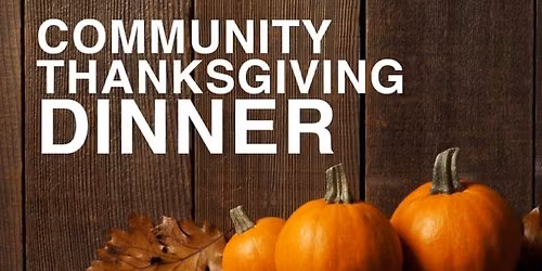 4th Annual Community Thanksgiving Dinner