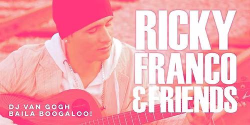 Salsa Saturday with Ricky Franco & Friends + DJ Van Gogh!