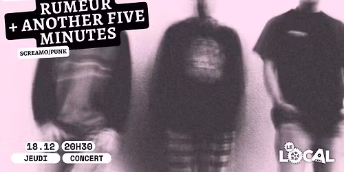 Soir\u00e9e screamo\/post hardcore : RUMEUR + ANOTHER FIVE MINUTES