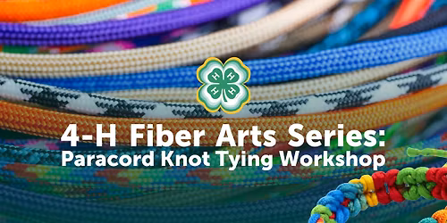 Fiber Arts Workshop: Paracord Knot Tying