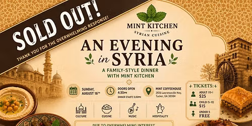 \ud83d\udea8 SOLD OUT - An Evening in Syria: A Family-Style Dinner with Mint Kitchen