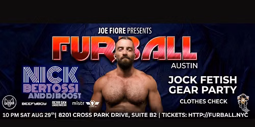 FURBALL Austin Jock + Gear Party \/\/ DJ NICK BERTOSSI \/\/ 08\/29\/26 \/\/ @Austin Eagle