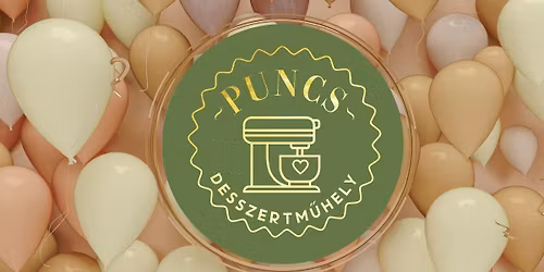 \ud83c\udf80 Puncs Desszertm\u0171hely \u00fcnnep\u00e9lyes megnyit\u00f3 \ud83c\udf80