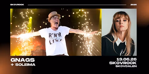 GNAGS + support: Soleima | Skovrock 2026, Aalborg - F\u00c5 BILLETTER