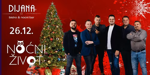 NO\u0106NI \u017dIVOT \/ 26.12. \/ DIJANA
