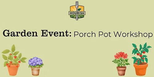Garden Event: Porch Pot Workshop