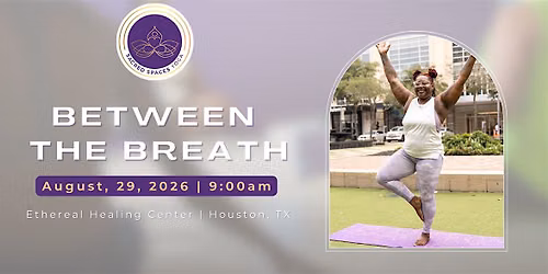 Between the Breath: Sacred Spaces Yoga