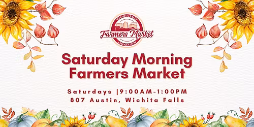 Wichita Falls Farmers Market ~ Saturday Morning Farmers Market