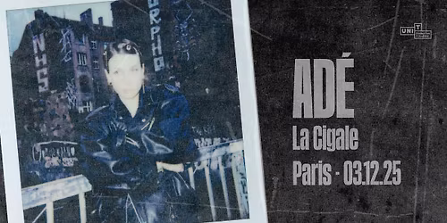 AD\u00c9 \u2022 La Cigale \u2022 03.12.25