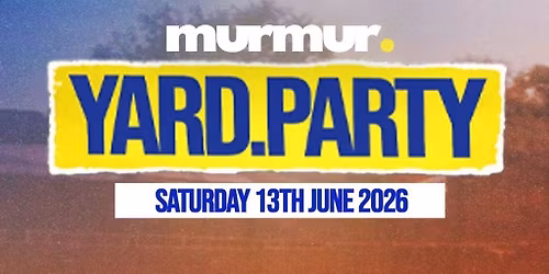 Murmur Yard Party : Open Air D&B Rave