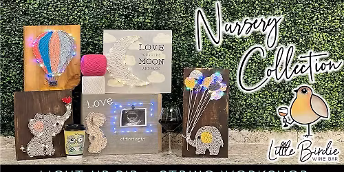 Nursery Collection | Light Up Sip & String Workshop