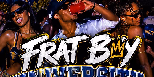 FRATBOY UNIVERSITY \u201c AN UNCG DARTY TAKEOVER \u201c