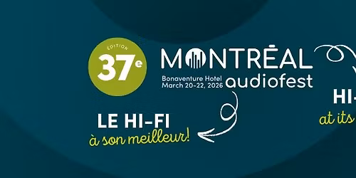 Montr\u00e9al Audiofest 37e \u00e9dition