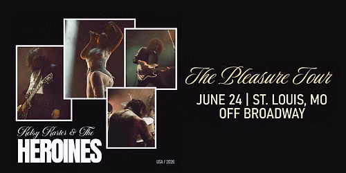 Kelsy Karter & The Heroines: The Pleasure Tour