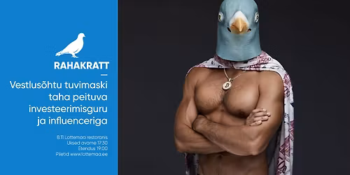 RAHAKRATT | Vestlus\u00f5htu tuvi maski taha peituva investeerimisguru ja influenceriga