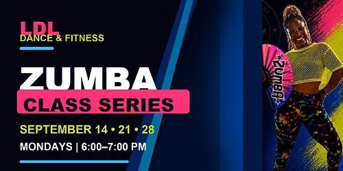 Zumba Class Series with Toya | LDL Dance & Fitness
