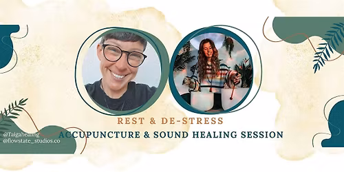 Rest & De-stress: Acupuncture & sound healing @ flowstate Studios