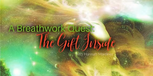 A Breathwork Quest: The Gift Inside
