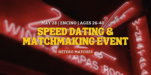 Speed Dating | Encino | Ages 26-40