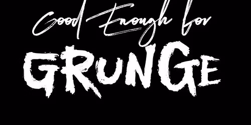 Good Enough for Grunge - Live at Piper Down