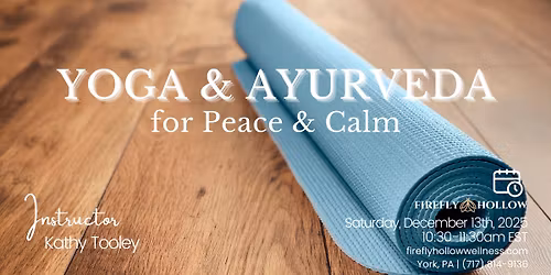Yoga & Ayurveda for Peace & Calm