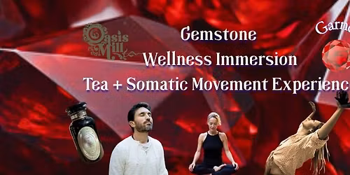 Gemstone Immersion: Tea + Somatic Movement Experience