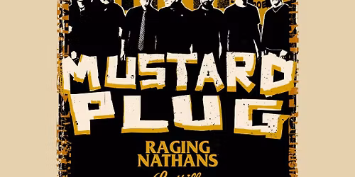 Mustard Plug w\/ The Raging Nathans & Lustkill