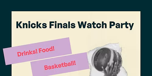 Knicks Watch Party: NBA Finals