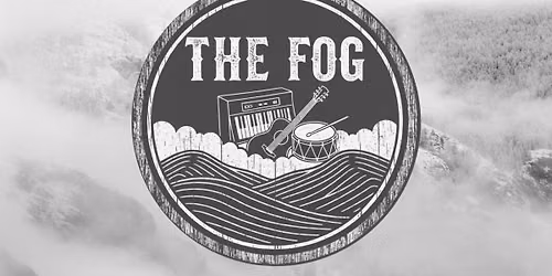 The Fog @ Gentleman Jim's