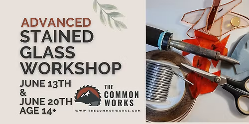 Advanced Stained Glass Workshop