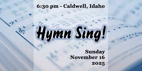 Old Time Hymn Sing - November 2025 - Caldwell, Idaho