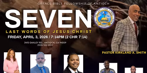 7 Last Words at Grace Bible Fellowship