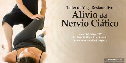Taller Especial de Yoga Restaurativo: Alivio del Nervio Ci\u00e1tico