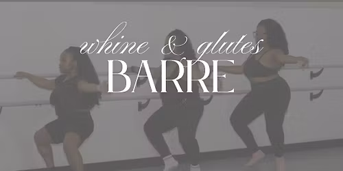 Barre Class: Whine & Glutes Pt. 2