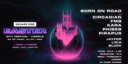 Square One | Easter City Festival | Lincoln