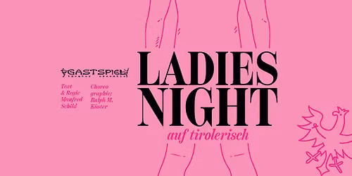 LADIES NIGHT AUF TIROLERISCH - Theaterensemble Gastspiel