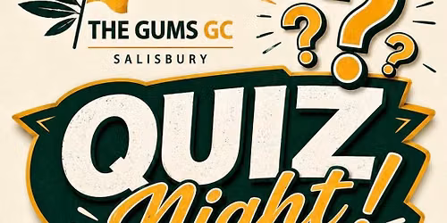 The Gums GC Quiz Night!