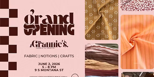 Grand Opening - Grannie\u2019s Fabric & Crafts