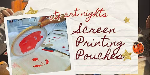 Screen Printing Pouches (or BYO clothing)