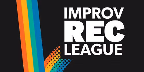 Improv Rec League + Jam