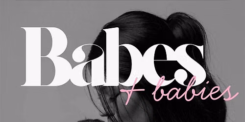 BABES & babies