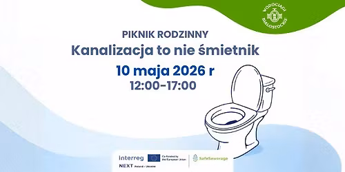 PIKNIK RODZINNY - Kanalizacja to nie \u015bmietnik