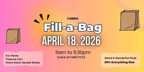 Fabric Fill-a-Bag at FABCYCLE | Fun Packs, Treasure Cart Finds + More