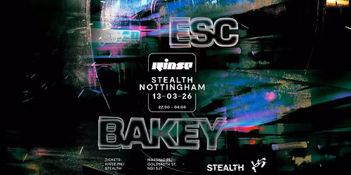 Stealth x Rinse FM: BAKEY, ESC & more