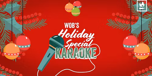 WOB's Holiday Special Karaoke