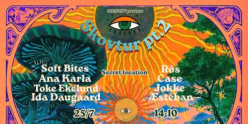 SOLST\u00d8VS'S SKOVTUR PT. 2 \/\/ OPEN AIR FOREST LOCATION D. 25 JULY
