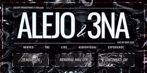 GRA.005 | Alejo & 3NA present Nerves: The Live Audiovisual Experience + support